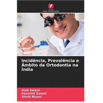 Incidência, Prevalência e Âmbito da Ortodontia na Índia