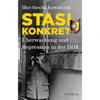 Kowalczuk, Ilko-Sascha: Stasi konkret