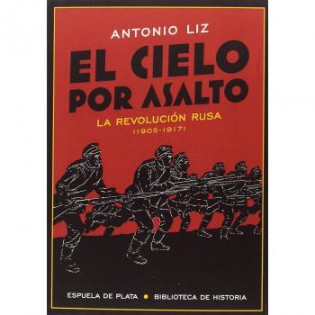 El cielo por asalto. La revolución rusa