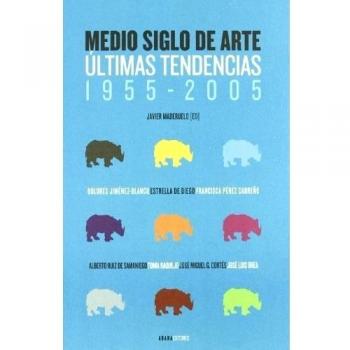 Medio Siglo de Arte: últimas tendencias 1955-2005