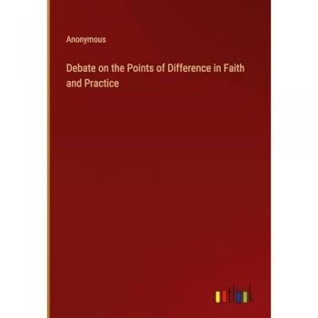 Debate on the Points of Difference in Faith and Practice