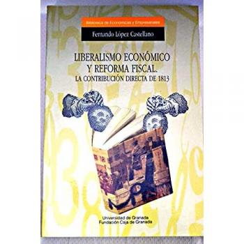 Liberalismo económico y reforma fiscal: La contribución directa de 1813