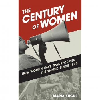 The Century of Women: How Women Have Transformed the World since 1900