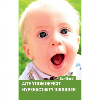 Attention Deficit Hyperactivity Disorder