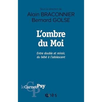 L'ombre du Moi Entre double et miroir, du bébé à l'adolescent