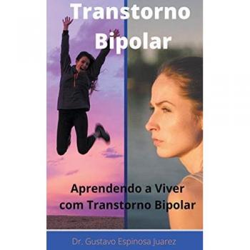 Transtorno Bipolar Transtorno bipolar Aprendendo a viver com transtorno bipolar