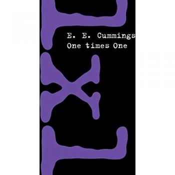 Cummings, E. E.: 1 X 1 [One Times One]