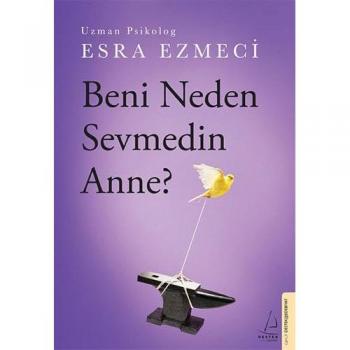 Esra Ezmeci Beni Neden Sevmedin Anne?