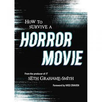 Seth Graham-Smith How to Survive A Horror Movie