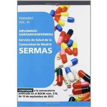 Diplomado Sanitario/Enfermera del Servicio de Salud de la Comunidad de Madrid. SERMAS. Temario Vol. III.