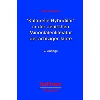 Kulturelle Hybridität in der deutschen Minoritätenliteratur der achtziger Jahre