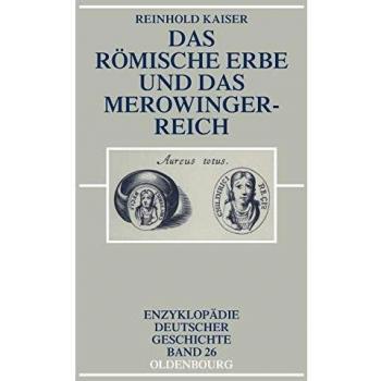 Das römische Erbe und das Merowingerreich