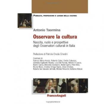 Osservare la cultura. Nascita, ruolo e prospettive degli osservatori culturali in Italia