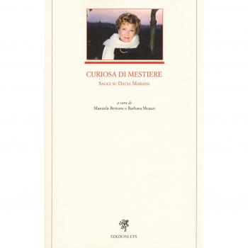 Curiosa di mestiere. Saggi su Dacia Maraini
