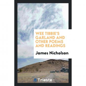 Wee Tibbie's Garland and Other Poems and Readings