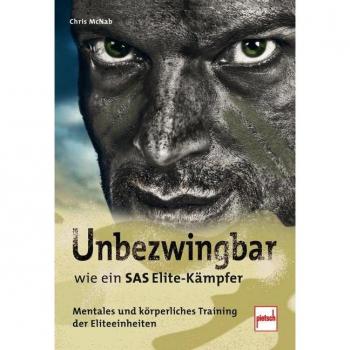 Unbezwingbar wie ein SAS-Elite-Kämpfer: Mentales und körperliches Training der Eliteeinheiten