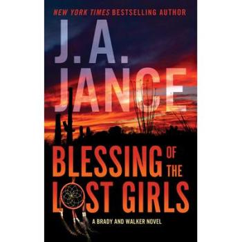 Blessing of the Lost Girls : A Brady and Walker Family Novel, by J. A. Jance
