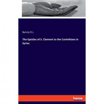 The Epistles of S. Clement to the Corinthians in Syriac