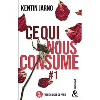Ce qui nous consume #1 : Fashion Week de Paris: Tome 1, Fashion Week de Paris