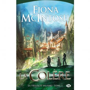 La Trilogie Valisar, T3 : La Colère
