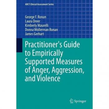 Practitioner's Guide to Empirically Supported Measures of Anger Aggression and Violence
