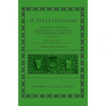 Tobias Reinhardt Cicero: Academica (Academicus Primus, Fragmenta et Testimonia Academicorum Librorum, Lucullus)