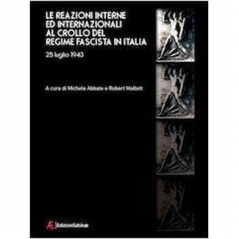 Le reazioni interne ed internazionali al crollo del regime fascista in Italia