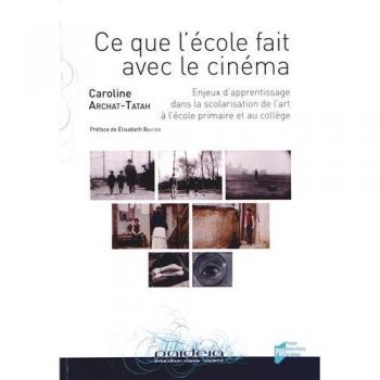 Ce Que L'école Fait Avec Le Cinéma