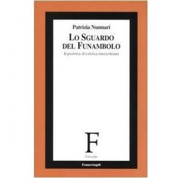 Lo sguardo del funambolo. Esperienze di estetica nietzscheana