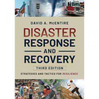 Disaster Response and Recovery : Strategies and Tactics for Resilience