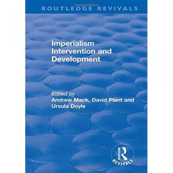 Imperialism Intervention and Development (Routledge Revivals)