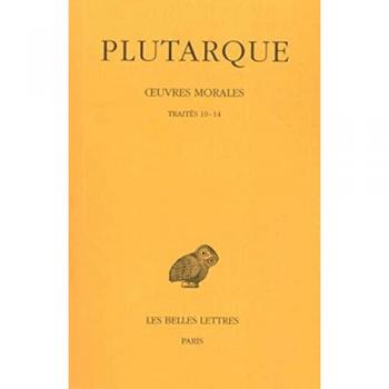 Œuvres morales. Tome II : Traités 10-14