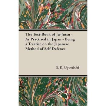Uyenishi, S. K.: The Text-Book of Ju-Jutsu