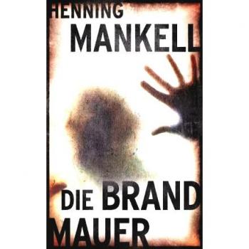 Henning Mankell Die Brandmauer, Bild Am Sonntag Mega Thriller, Bams Megathriller