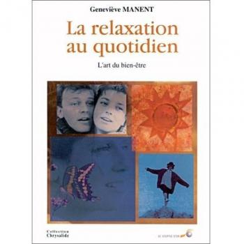La relaxation au quotidien : L'art du bien-être