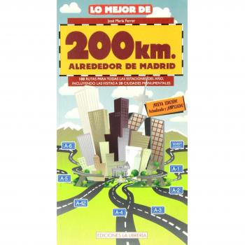 Lo mejor de 200 km. Alrededor de madrid