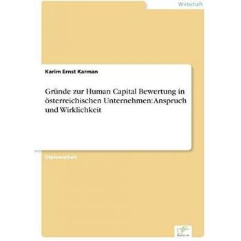 Gründe zur Human Capital Bewertung in österreichischen Unternehmen: Anspruch und Wirklichkeit