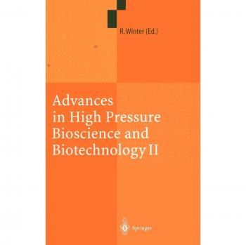 Advances in High Pressure Bioscience and Biotechnology II: Proceedings of the 2nd International Conference on High Pressure Bioscience and Biotechnology, Dortmund, September 16–19, 2002