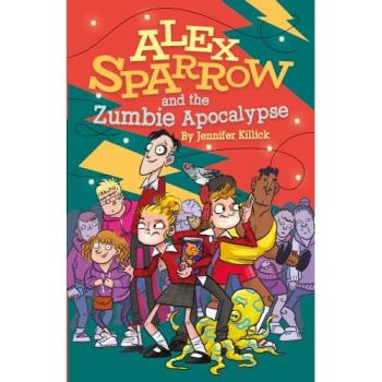Alex Sparrow and the Zumbie Apocalypse