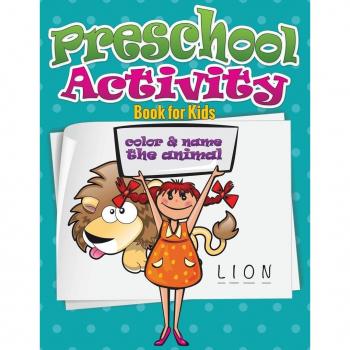 Preschool Activity Book for Kids (Color and Name the Animal)