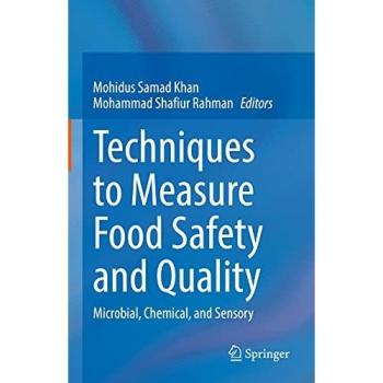 Techniques to Measure Food Safety and Quality: Microbial, Chemical, and Sensory
