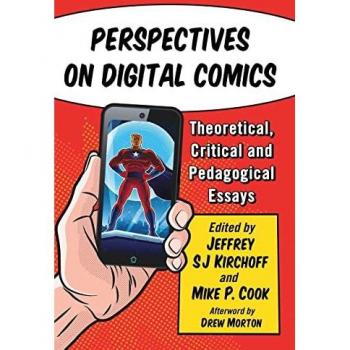 Perspectives on Digital Comics: Theoretical, Critical and Pedagogical Essays
