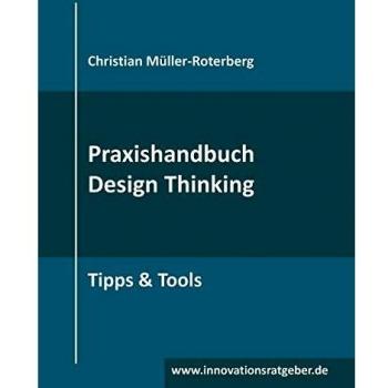 Praxishandbuch Design Thinking: Tipps & Tools
