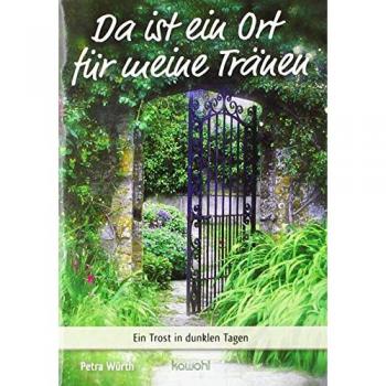 Da ist ein Ort für meine Tränen