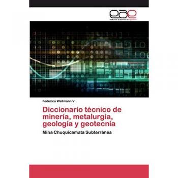 Diccionario técnico de minería, metalurgia, geología y geotecnia: Mina Chuquicamata Subterránea