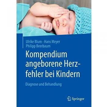Ulrike Blum Kompendium Angeborene Herzfehler Bei Kindern: Diagnose Und Behandlung