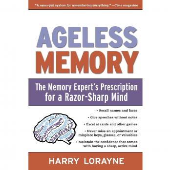 Ageless Memory : The Memory Expert's Prescription for a Razor-Sharp Mind