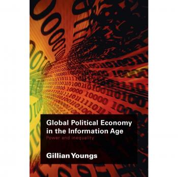 Global Political Economy in the Information Age: Power and Inequality