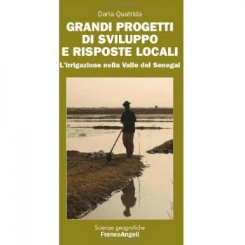 Grandi progetti di sviluppo e risposte locali. L'irrigazione nella valle del Senegal