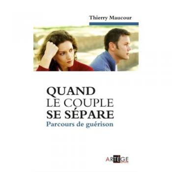 Quand le couple se sépare: Parcours de guérison (ART.CHRISTIANI.)